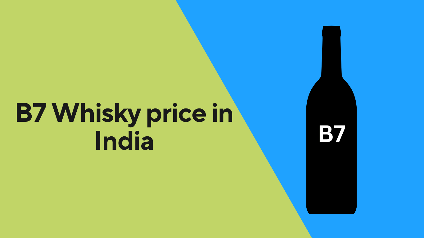 B7 Whisky price in India