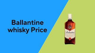 Ballantine whisky Price
