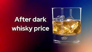 After dark whisky price