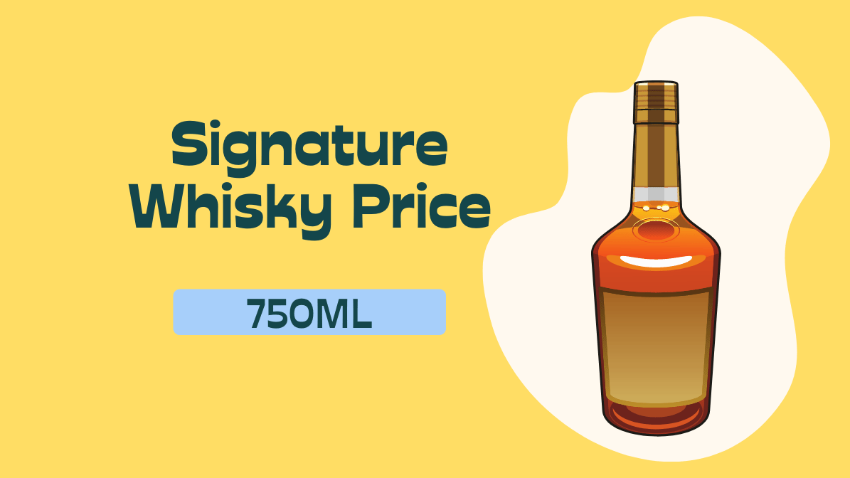 750ml Signature Whisky Price