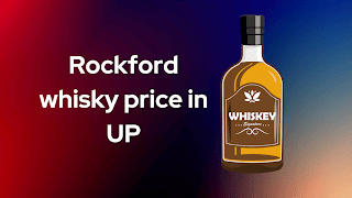 Rockford whisky price in UP