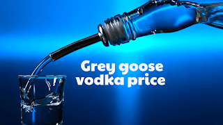 Grey Goose vodka price