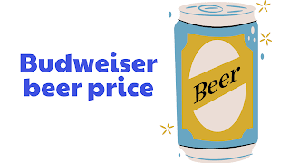 Budweiser beer price